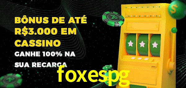 foxespg melhor bônus de depósito